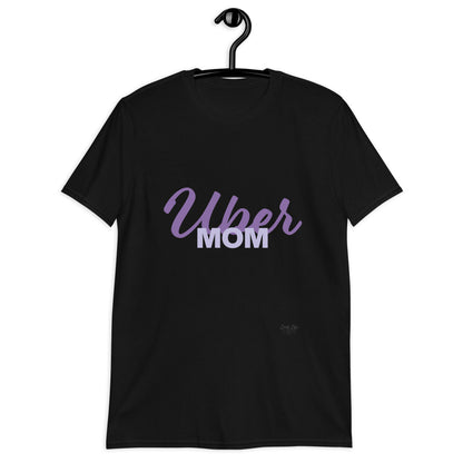 Mom Uber - Short-Sleeve Unisex T-Shirt