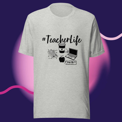 #Teacherlife - Unisex t-shirt