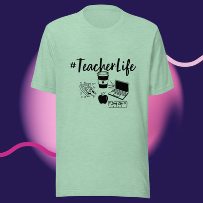#Teacherlife - Unisex t-shirt