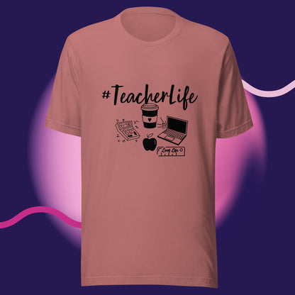 #Teacherlife - Unisex t-shirt