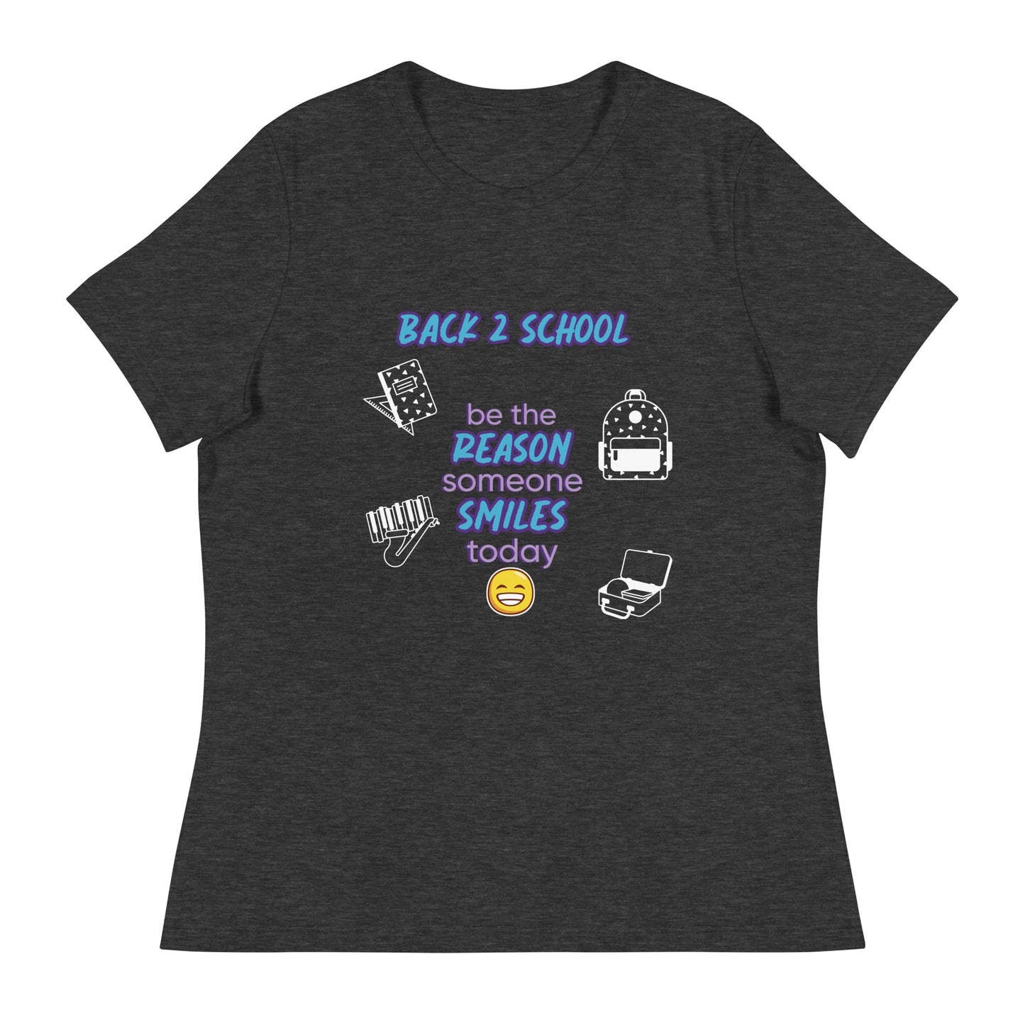 Smile - Back 2 School - Women's Relaxed T-Shirt